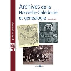 Archives de la Nouvelle-Calédonie et généalogie - Murphy Gwénaël