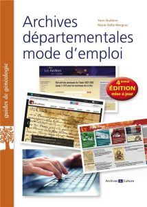 Archives départementales mode d'emploi. 4e édition actualisée - Guillerm Yann - Mergnac Marie-Odile
