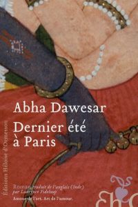 Dernier été à Paris - Dawesar Abha - Videloup Laurence