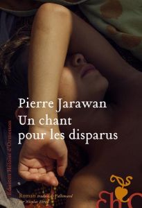Un chant pour les disparus - Jarawan Pierre - Véron Nicolas