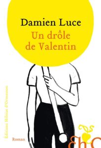 Un drôle de Valentin - Luce Damien