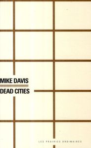 Dead cities - Davis Mike - Boidy Maxime - Roth Stéphane