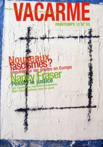 Vacarme N° 55, Printemps 2011 : Nouveaux fascismes ? Enquête sur les droites en Europe - Confavreux Joseph