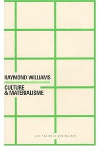 Culture & matérialisme - Williams Raymond - Calvé Nicolas - Dobenesque Etie