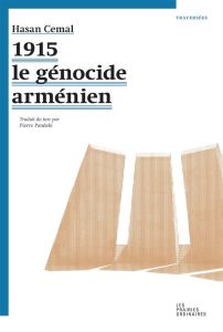 1915 le génocide Arménien - Cemal Hasan - Pandelé Pierre