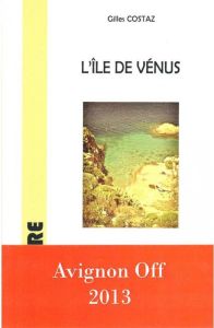 L'ile de Vénus - Costaz Gilles