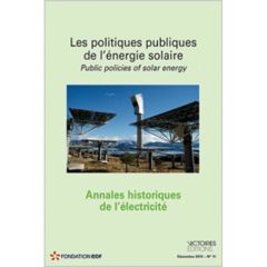Annales historiques de l'électricité N° 11, Décembre 2013 : Les politiques publiques de l'énergie so - Beltran Alain