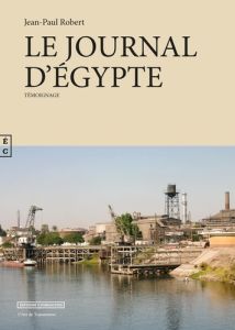 Le journal d'Egypte - Robert Jean-Paul