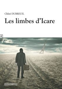 Les limbes d'Icare - Dubreuil Chloé