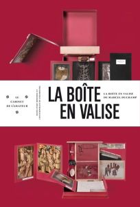 La Boîte-en-valise. Une oeuvre de Marcel Duchamp - Laps Thierry - Bertola Mathieu