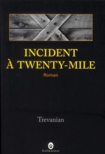 INCIDENT A TWENTY-MILE - TREVANIAN
