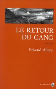 Le retour du gang - Abbey Edward - Mailhos Jacques