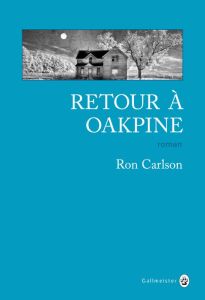 Retour à Oakpine - Carlson Ron - Aslanides Sophie