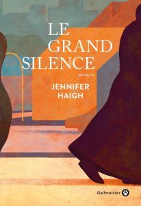 LE GRAND SILENCE - HAIGH JENNIFER