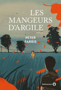 LES MANGEURS D'ARGILE - FARRIS PETER