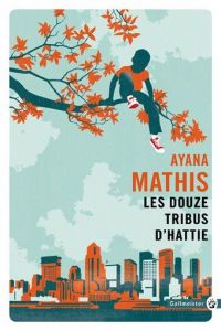 Les douze tribus d'Hattie - Mathis Ayana - Happe François