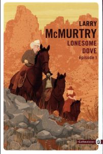 Lonesome Dove Tome 1 - McMurtry Larry - Crevier Richard