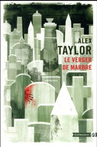 Le verger de marbre - Taylor Alex - Pons-Reumaux Anatole