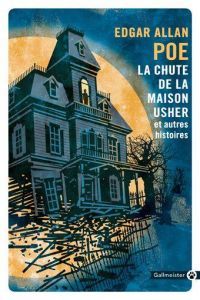 La chute de la maison Usher. Et autres histoires - Poe Edgar Allan - Bondil Pierre - Le Ray Johanne