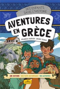 Aventures en Grèce - Cooke Grace - Durkin Frances - Cornec Félix