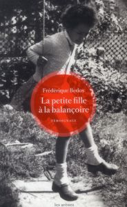 La petite fille à la balançoire - Bedos Frédérique - Péronnet Valérie