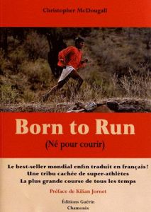 Born to Run (Né pour courir) - McDougall Christopher