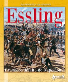 La bataille d'Esling. Première défaite de Napoléon ? - Boué Gilles