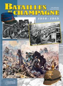 Batailles de Champagne 1914-1915 - Bernard Gilles - Lachaux Gérard