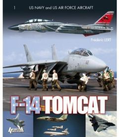 The Grumman F-14 Tomcat in combat - [1972-2006 - Lert Frédéric - Gohin Nicolas - Lert Janice