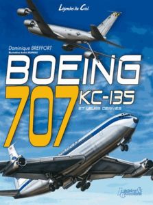 Boeing 707. KC-135 et leurs dérivés - Breffort Dominique
