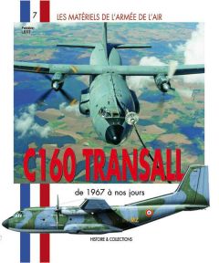 C-160 Transall. De 1967 à nos jours - Lert Frédéric
