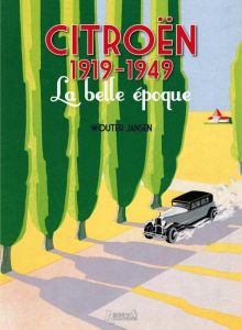 Citroën 1919-1949. La belle époque - Jansen Wouter