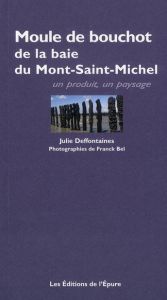 Moule de bouchot de la baie du Mont-Saint-Michel - Deffontaines Julie - Bel Franck