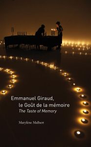 Emmanuel Giraud, le goût de la mémoire. Edition bilingue français-anglais - Malbert Marylène - Weiss Allen S.