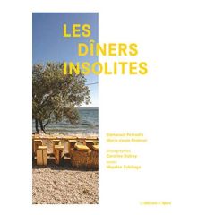 Les dîners insolites. Edition - Perrodin Emmanuel - Zubillaga Mayalen - Dutrey Car