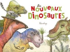 Les nouveaux dinosaures. Paléontologie - Mathivet Eric - Mazille Capucine