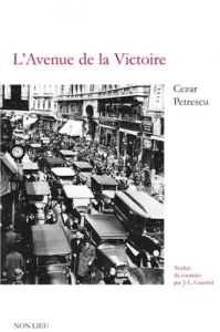 L'avenue de la victoire - Petrescu Cezar - Courriol Jean-Louis