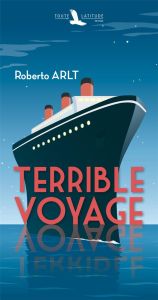 Terrible voyage - Arlt Roberto - Tranier Laurent