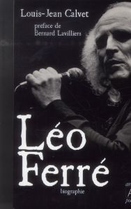 Léo Ferré - Calvet Louis-Jean - Lavilliers Bernard