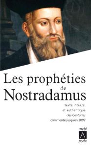 Les prophéties de Nostradamus. Texte intégral et authentique des Centuries - NOSTRADAMUS MICHEL