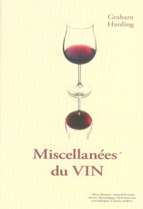 Miscellanées du Vin - Harding Graham - Desoille Martine