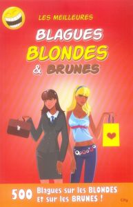 Les meilleures blagues blondes et brunes - Lebrun Sébastien