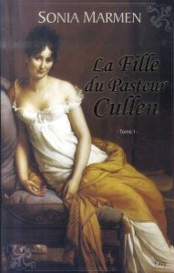 La Fille du Pasteur Cullen Tome 1 - Marmen Sonia