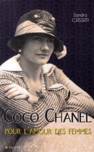 Coco Chanel, pour l'amour des femmes - Cassati Sandro