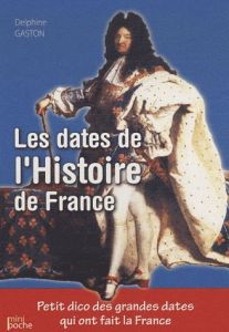 Les dates de l'histoire de France - Gaston Delphine