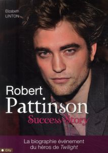 Robert Pattinson. Success-Story - Linton Elizabeth