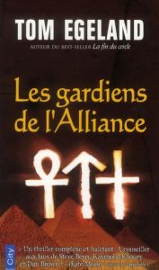 Les gardiens de l'Alliance - Egeland Tom - Romand-Monnier Céline