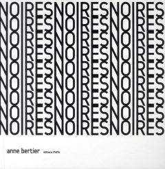 Noires - Bertier Anne
