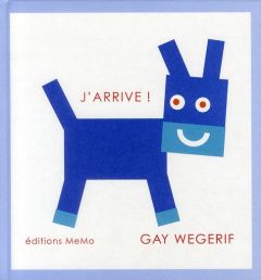 J'ARRIVE ! - WEGERIF GAY