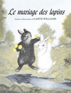 Le mariage des lapins - Williams Garth - Gonse Lou